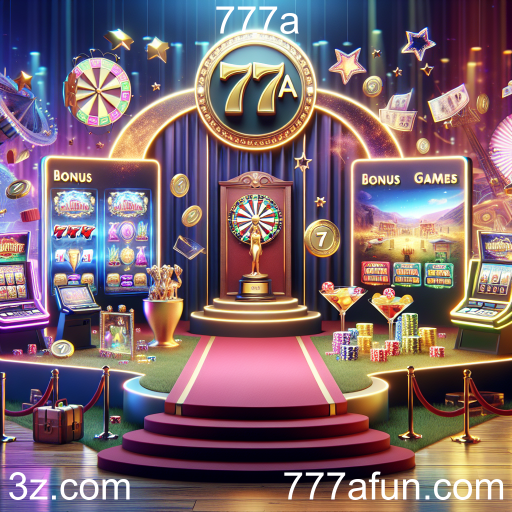 Descubra os Jogos de Bônus no 777a: Uma Nova Dimensão de Entretenimento